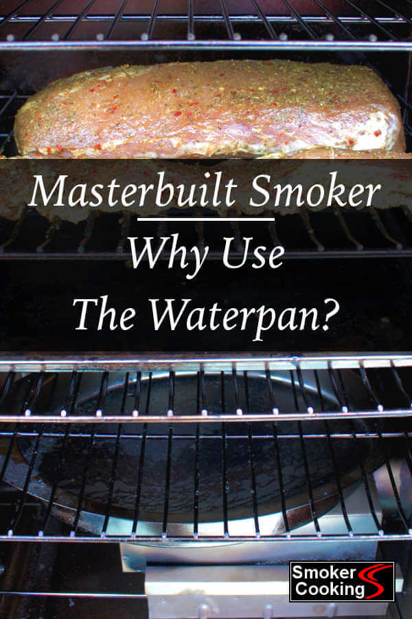 Using The Water Pan In a Masterbuilt Smoker